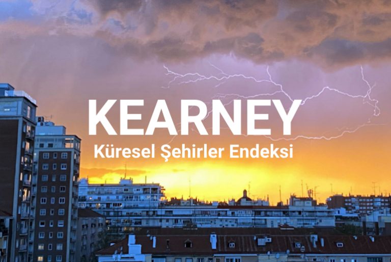 KEARNEY Küresel Şehirler Endeksi 2024 Raporu Açıklandı kearney küresel şehirler endeksi açılandı akıllı şehirler sıralandı 2024