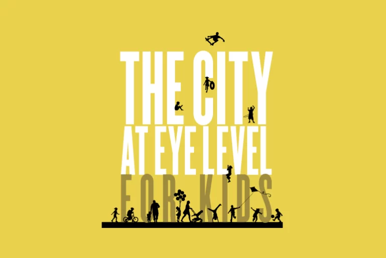 The City at Eye Level For Kids Raporu Yayınlandı